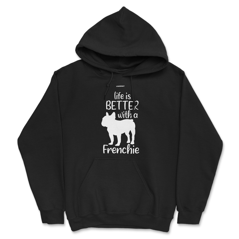 Load image into Gallery viewer, Life Is Better With A Frenchie Hoodie
