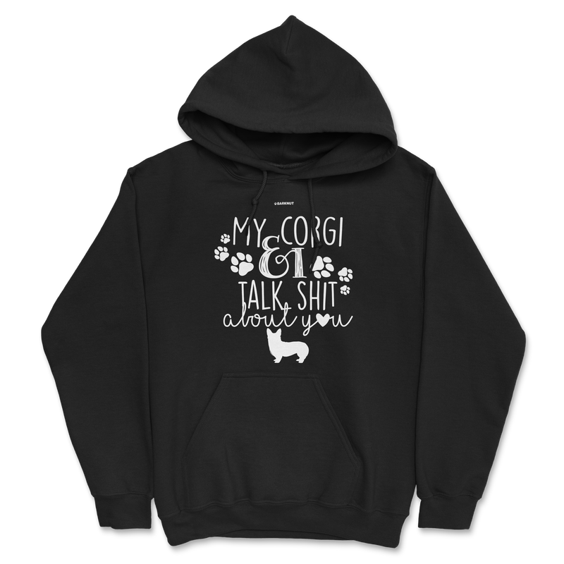 Load image into Gallery viewer, My Corgi And I Talk Shit About You Hoodie
