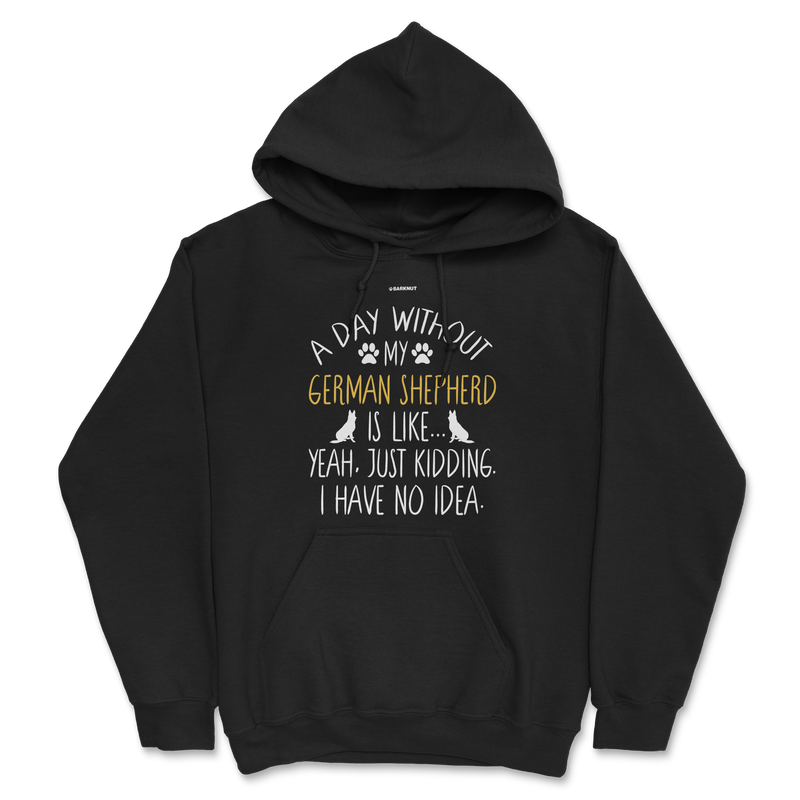 Load image into Gallery viewer, A Day Without My German Shepherd Dog Lover Funny Hoodie
