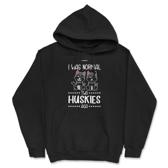 I Was Normal Two Huskies Ago Hoodie