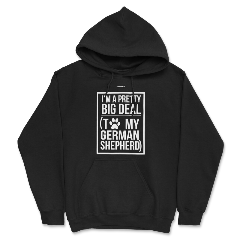 Load image into Gallery viewer, I&#39;m a Pretty Big Deal To My German Shepherd Hoodie
