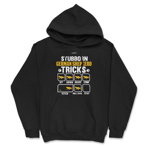 Stubborn German Shepherd Tricks Hoodie