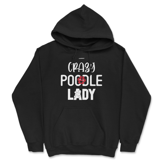 Crazy Poodle Lady Hoodie