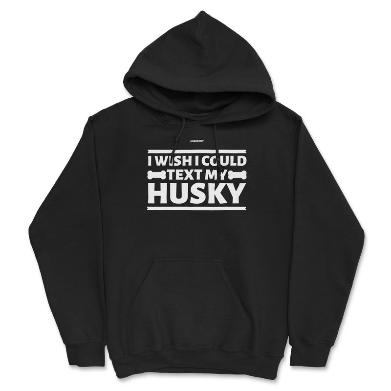 Load image into Gallery viewer, I Wish I Could Text My Husky Hoodie
