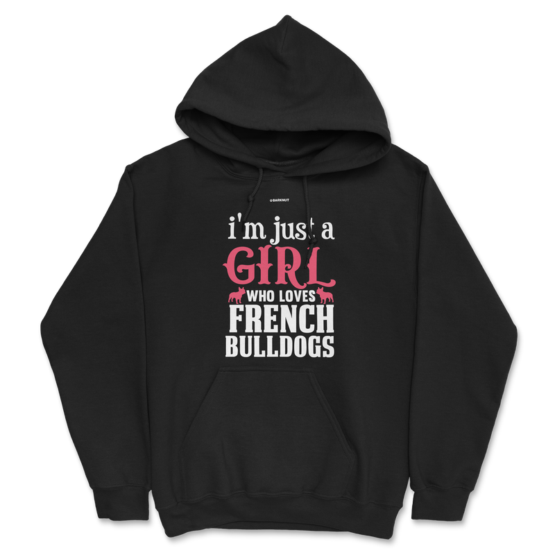 Load image into Gallery viewer, I&#39;m Just A Girl Who Loves French Bulldogs Hoodie
