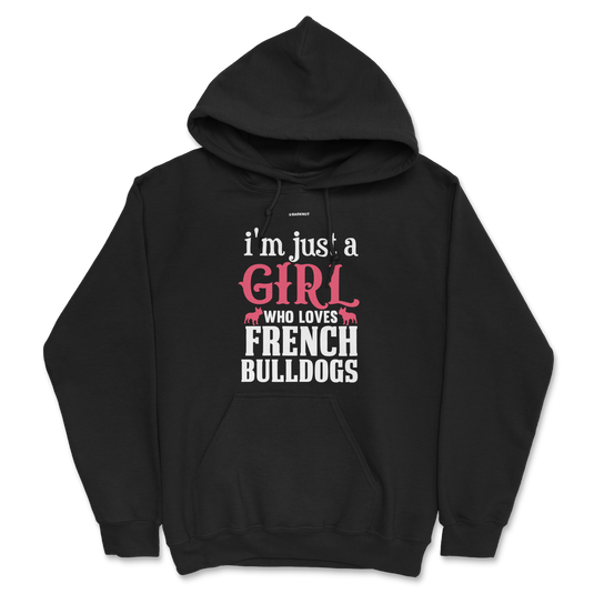 I'm Just A Girl Who Loves French Bulldogs Hoodie