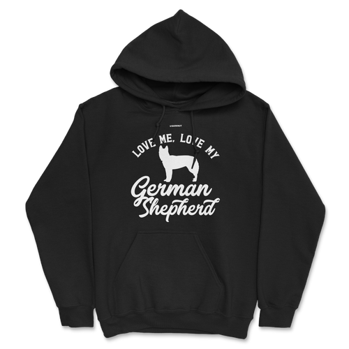 Love Me Love My German Shepherd Hoodie