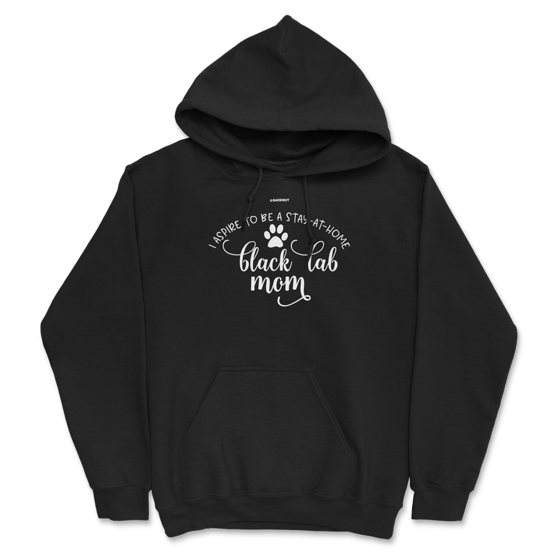 Load image into Gallery viewer, I Aspire To Be A Stay At Home Black Lab Mom Hoodie
