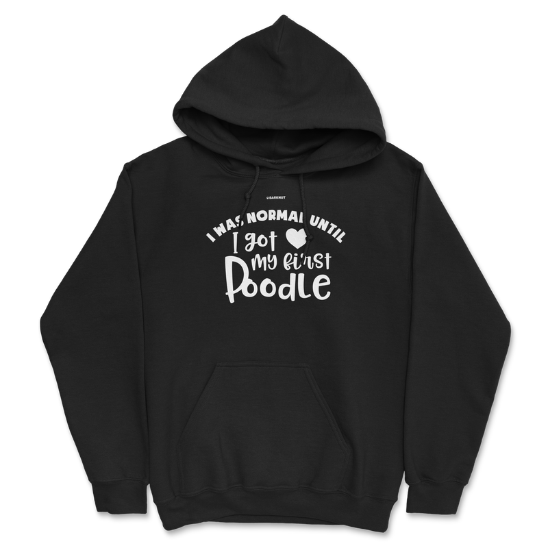 Load image into Gallery viewer, I Was Normal Until I Got My First Poodle Hoodie
