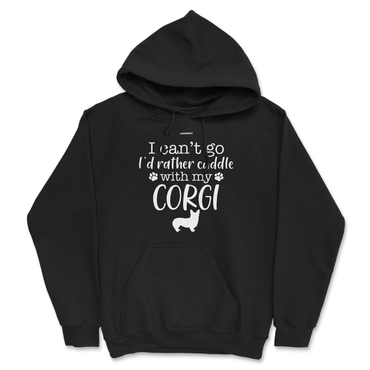 I Can't Go I'd Rather Cuddle With My Corgi Hoodie