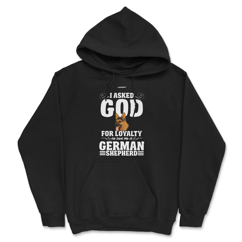 Load image into Gallery viewer, I Asked God For Loyalty He Sent Me a German Shepherd Hoodie
