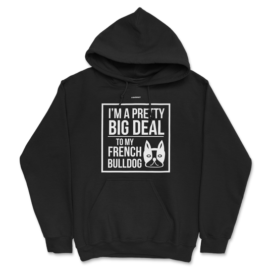 French Bulldog Big Deal Hoodie