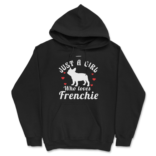 Just A Girl Who Loves Frenchie Hoodie