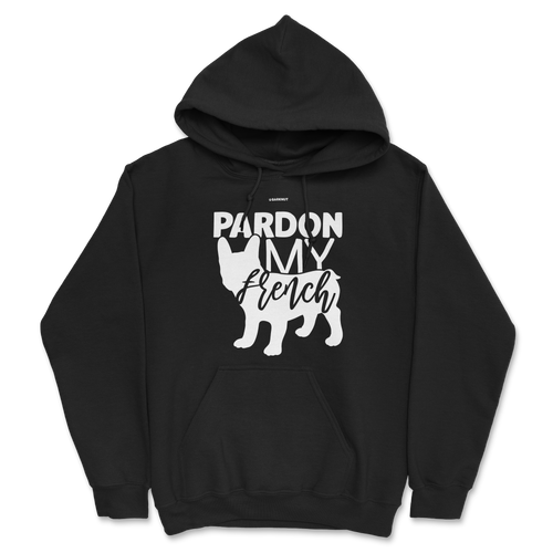 Pardon My French Hoodie