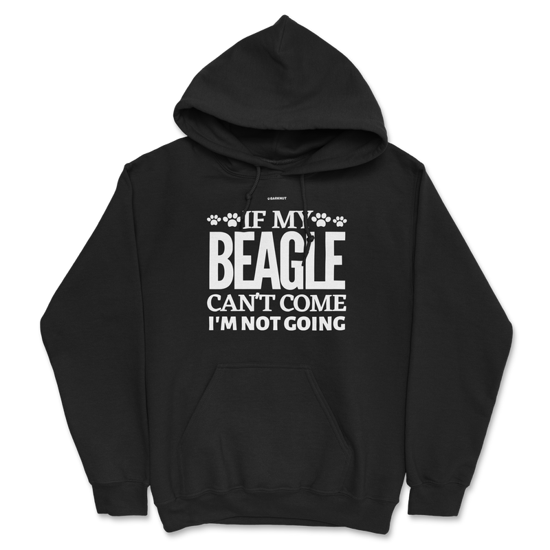 Load image into Gallery viewer, If My Beagle Can&#39;t Come I&#39;m Not Going Hoodie
