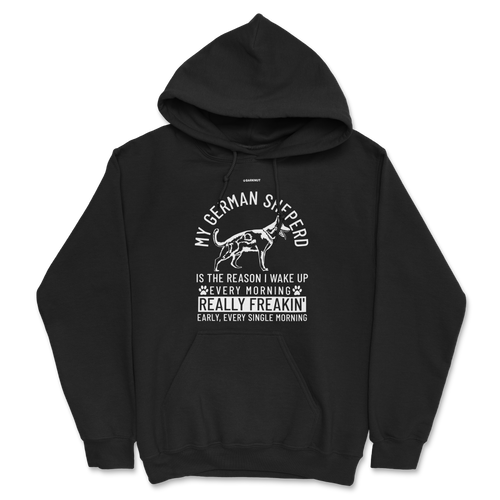 German Shepherd Wake Up Early Hoodie