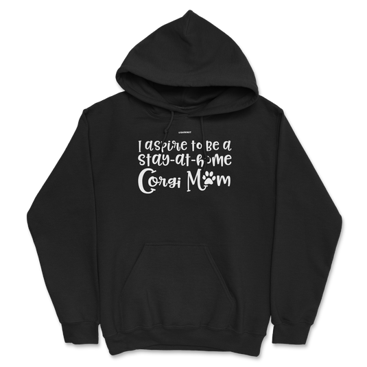 I Aspire To Be Stay At Home Corgi Mom Hoodie