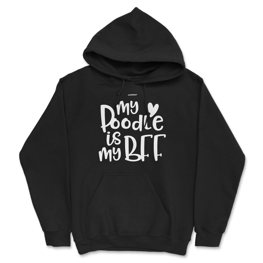 My Poodle Is My BFF Hoodie