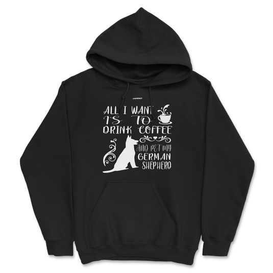 All I Want Is To Drink Coffee Hoodie