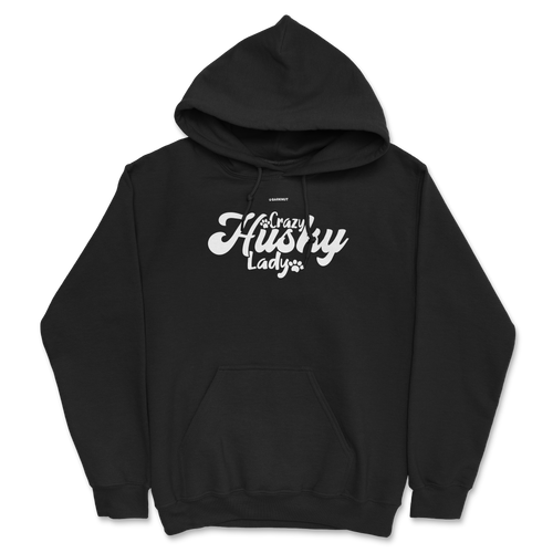 Crazy Husky Lady Hoodie