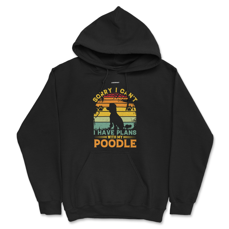 Load image into Gallery viewer, Sorry I Can&#39;t I Have Plans With My Poodle Hoodie
