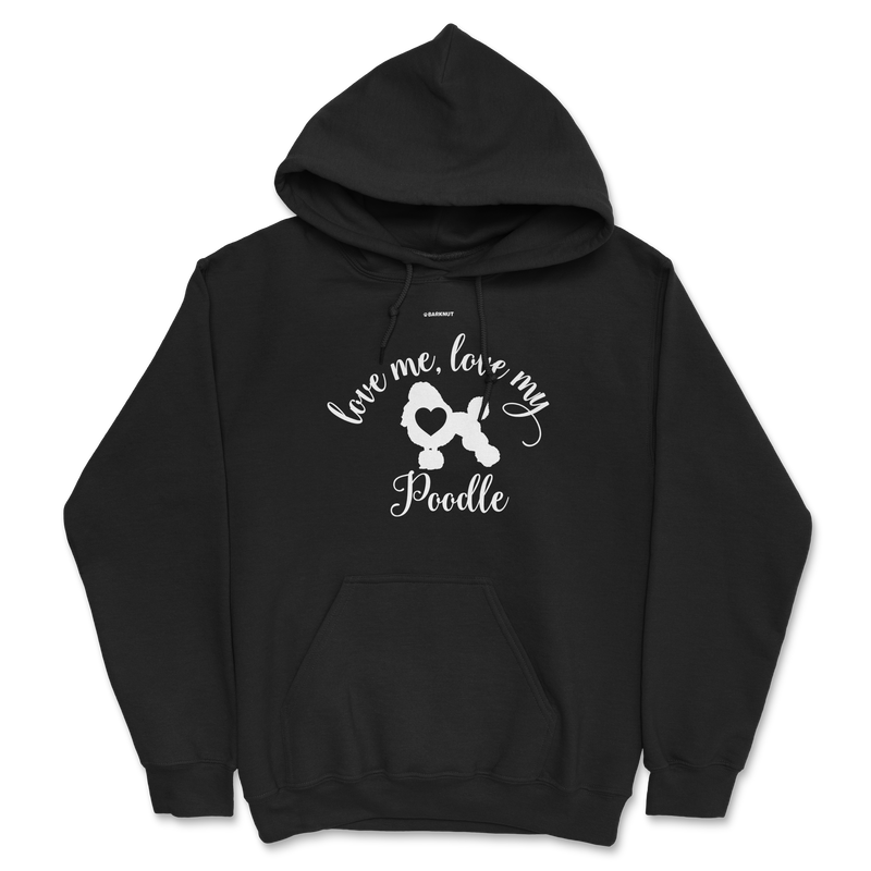 Load image into Gallery viewer, Love Me Love My Poodle Hoodie
