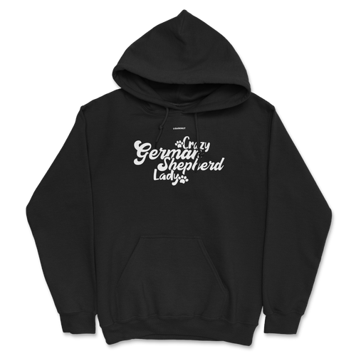 Crazy German Shepherd Lady Hoodie