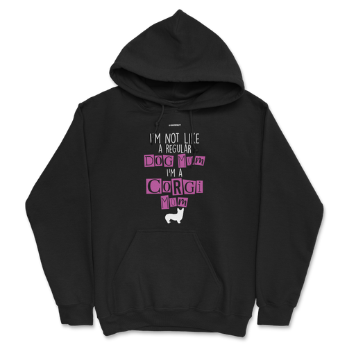 I'm Not Like A Regular Dog Mom i'm A Corgi Mom Hoodie