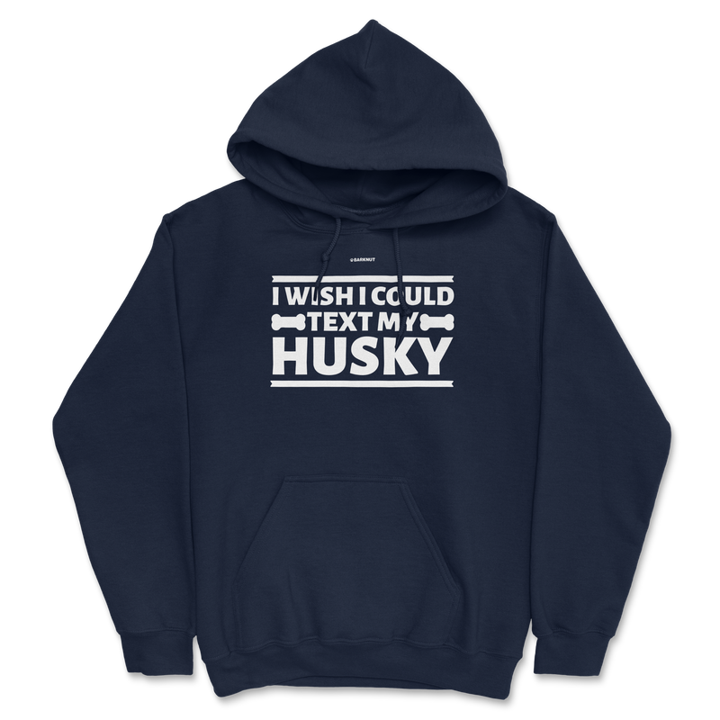 Load image into Gallery viewer, I Wish I Could Text My Husky Hoodie
