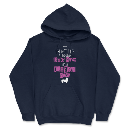 I'm Not Like A Regular Dog Mom i'm A Corgi Mom Hoodie