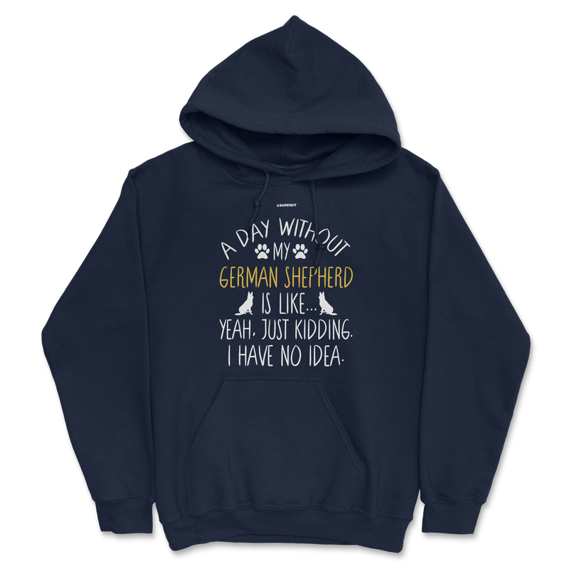 Load image into Gallery viewer, A Day Without My German Shepherd Dog Lover Funny Hoodie
