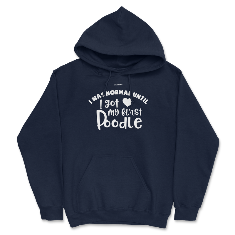 Load image into Gallery viewer, I Was Normal Until I Got My First Poodle Hoodie
