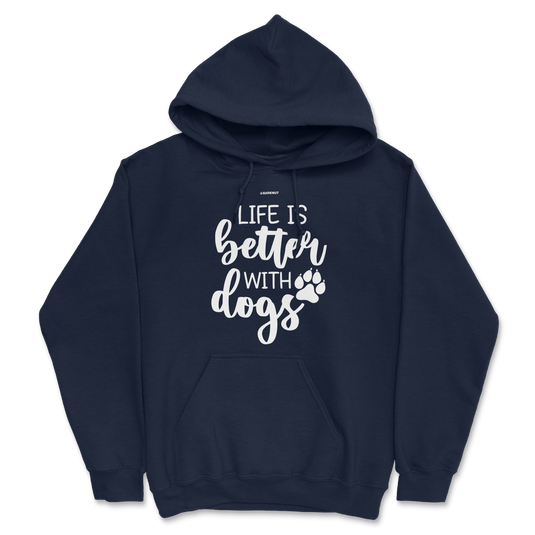 Life is Better With Dogs Hoodie