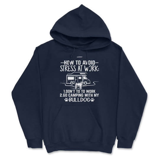 How To Avoid Stress At Work Bulldog Hoodie