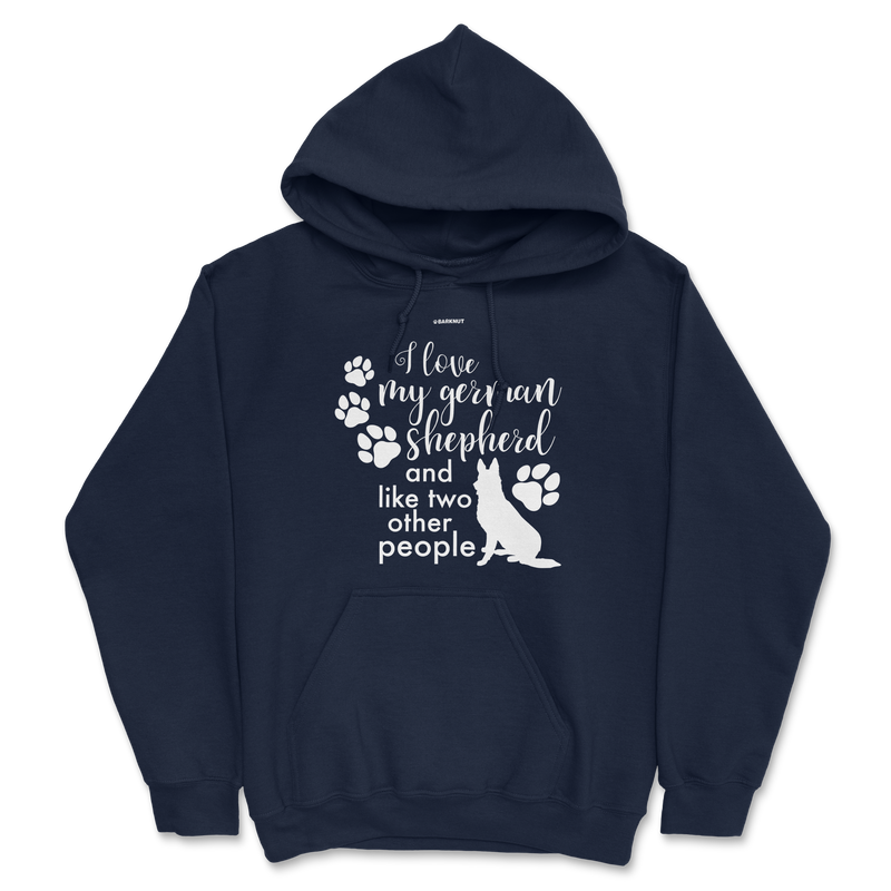 Load image into Gallery viewer, I Love My German Shepherd And Like Two Other People Hoodie
