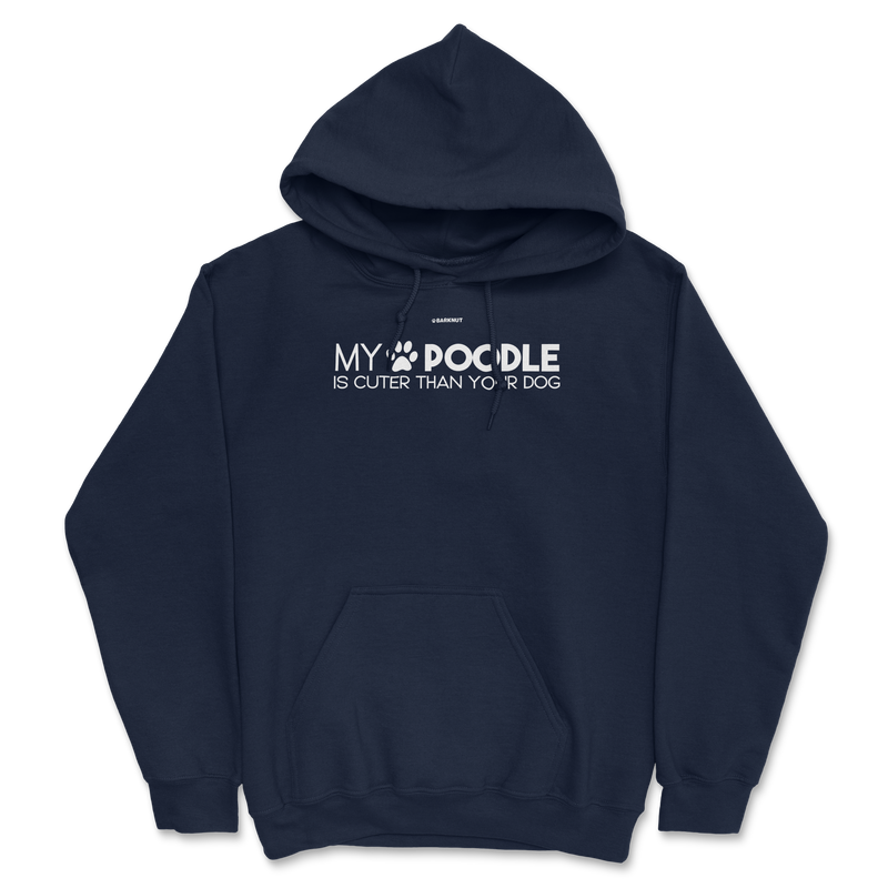 Load image into Gallery viewer, My Poodle Is Cuter Than Your Dog Hoodie
