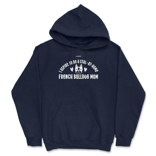 French Bulldog Stay at Home Mom Hoodie