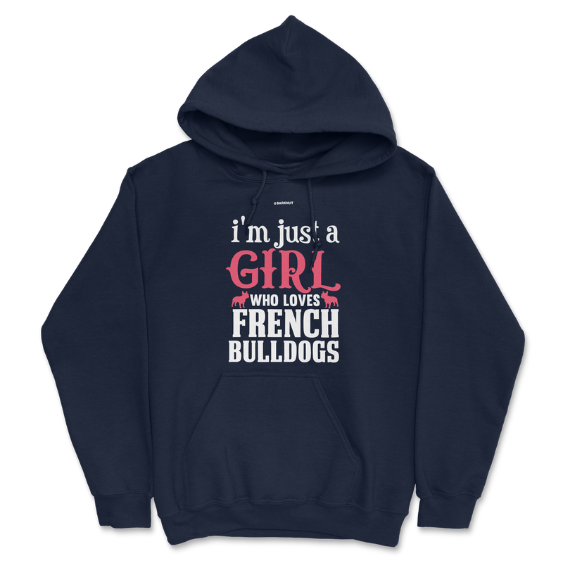 Load image into Gallery viewer, I&#39;m Just A Girl Who Loves French Bulldogs Hoodie
