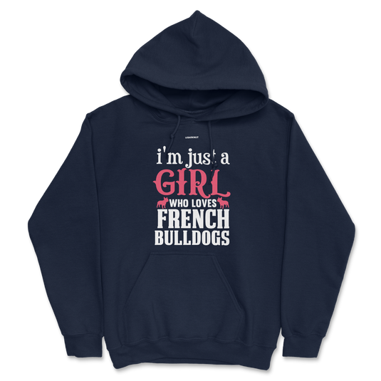 I'm Just A Girl Who Loves French Bulldogs Hoodie