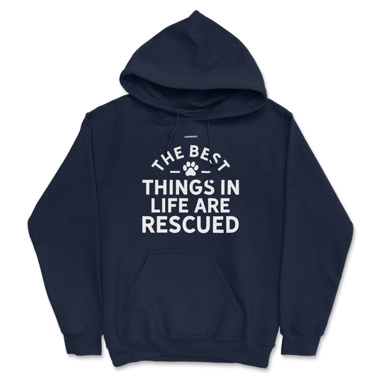 The Best Things In Life Are Rescued Hoodie