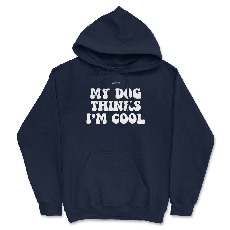 Load image into Gallery viewer, My Dog Thinks I’m Cool Hoodie
