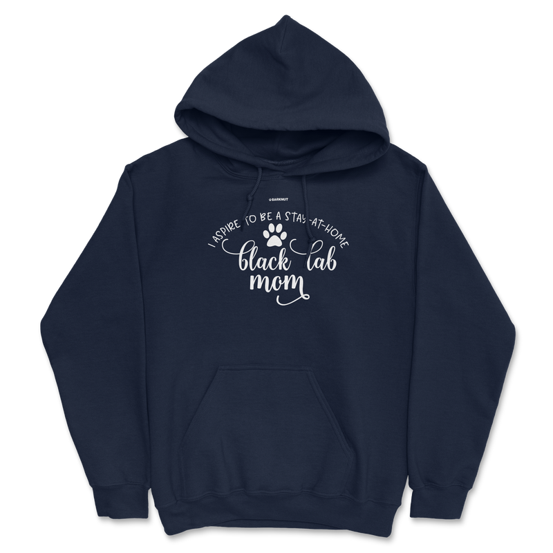 Load image into Gallery viewer, I Aspire To Be A Stay At Home Black Lab Mom Hoodie
