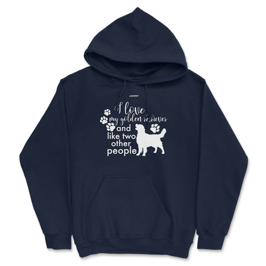 I Love My Golden Retriever And Like Two Other People Hoodie