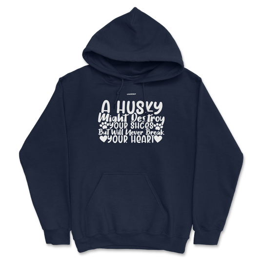 A Husky Will Never Break Your Heart Hoodie