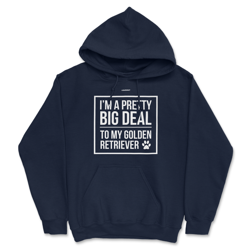 Load image into Gallery viewer, I&#39;m A Pretty Big Deal To My Golden Retriever Hoodie
