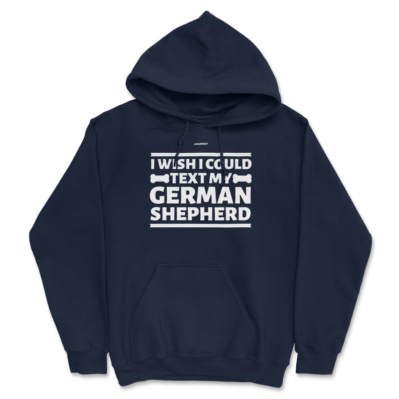 Load image into Gallery viewer, I Wish I Could Text My German Shepherd Hoodie
