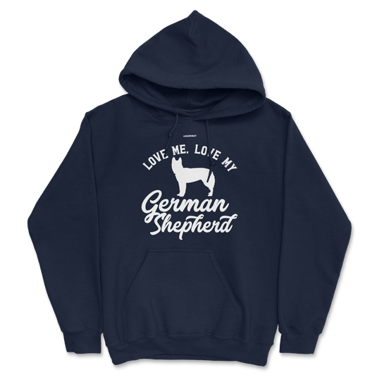 Love Me Love My German Shepherd Hoodie