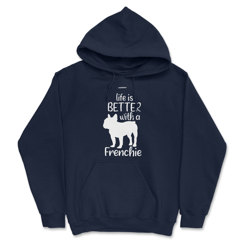 Load image into Gallery viewer, Life Is Better With A Frenchie Hoodie
