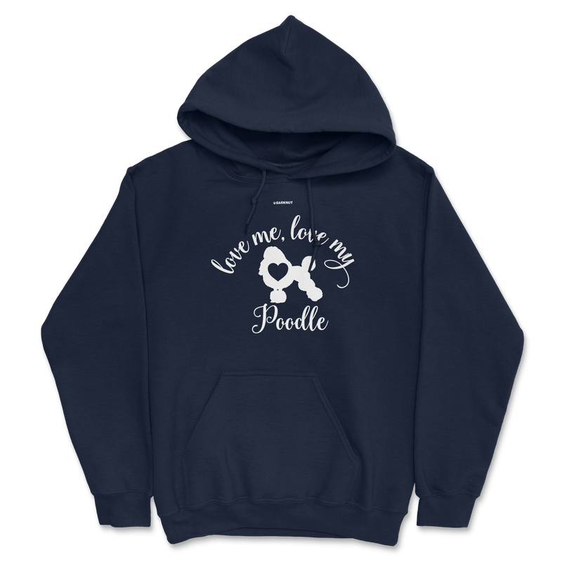 Load image into Gallery viewer, Love Me Love My Poodle Hoodie
