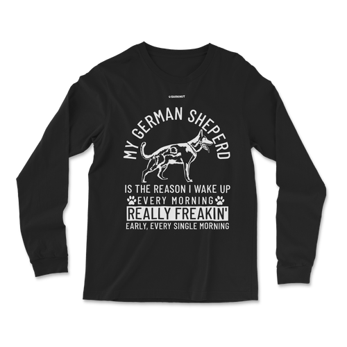 German Shepherd Wake Up Early Long Sleeve Shirt